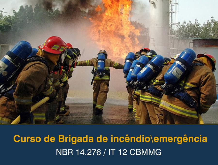 Curso de Brigada de incêndioemergência – NBR 14.276 / IT 12 CBMMG Curso de Brigada de incêndioemergência – NBR 14.276 / IT 12 CBMMG