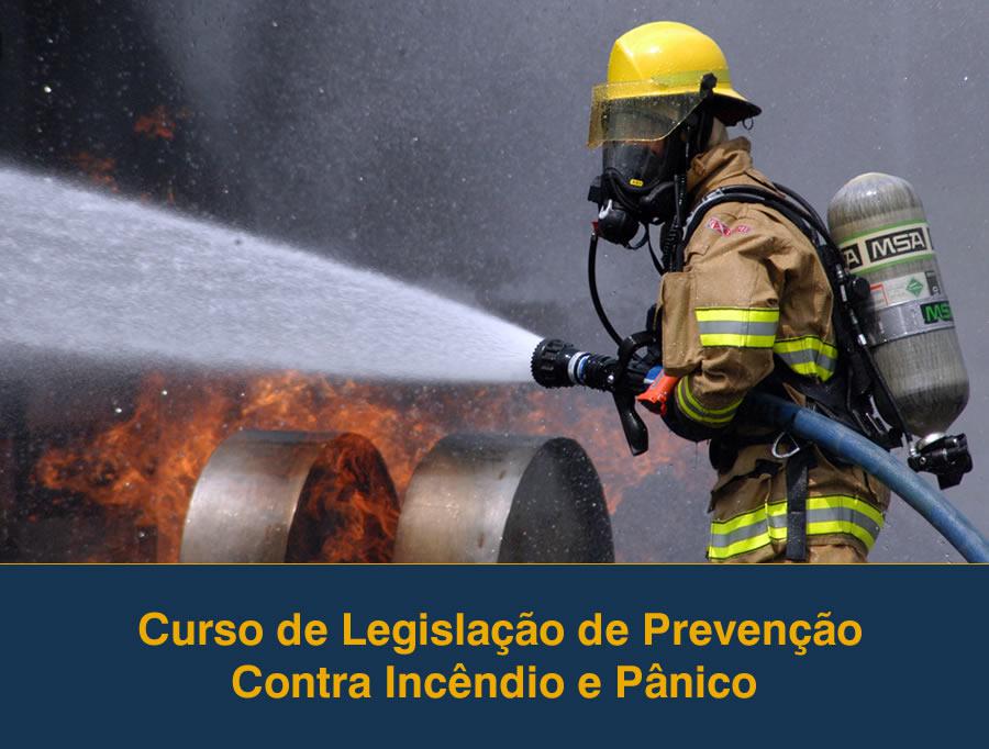 Curso de Legislação de Prevenção Contra Incêndio e Pânico Curso de Legislação de Prevenção Contra Incêndio e Pânico